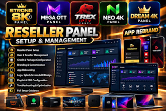 do reseller panel for strong 8k, mega ott, trex, neo 4k, dream 4k, app rebrand
