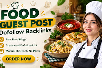 publish a food guest post with food blog dofollow backlinks