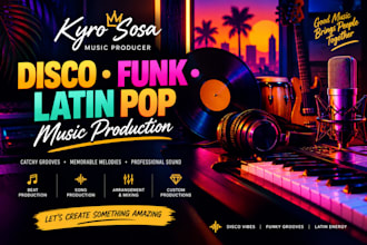 produce a disco funk or latin pop song with catchy grooves