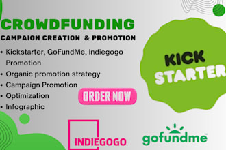 create crowdfunding campaign creation kickstarter gofundme indiegogo promotion