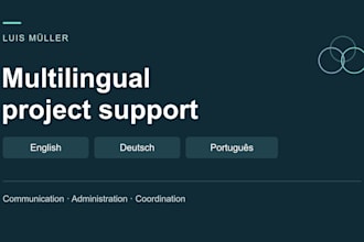provide multilingual administrative and project support