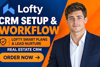 setup lofty crm automation lofty smart plans lofty lead nurture real estate crm