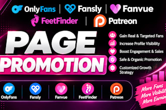 do onlyfans fansly fanvue feetfinder patreon page promotion