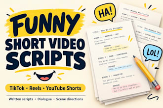write funny short video scripts for tiktok reels and youtube shorts