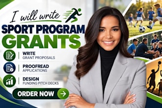 write sport program grants proofread proposals and design funding pitch deck