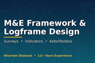 design your monitoring and evaluation framework, logframe or kobotoolbox survey