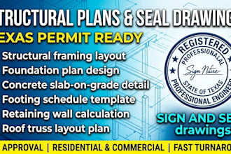 prepare california, texas permit ready structural plan and sign and seal drawing