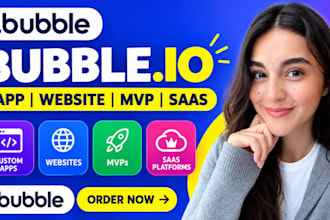 build bubble io app, bubble website mvp, bubble saas as bubble developer