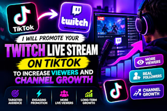 promote your tiktok live stream  grow your twitch channel with targeted market