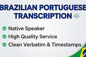 be your professional portuguese transcriber