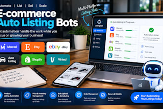 build mercari bot, etsy bot ,ebay bot, auto listing bot, shopify bot, vinted bot