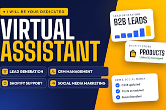 be your lead generation, CRM, shopify and social media virtual assistant,