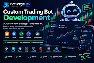 build a custom trading bot for crypto forex stocks and automated trading