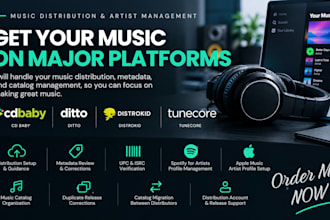 be your music manager, fix and distribute on cd baby, ditto, distrokid, tunecore