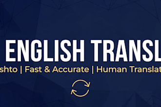 translate english to dari and pashto and vice versa professionally
