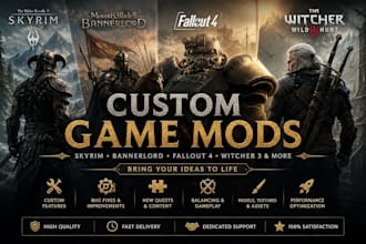 create custom skyrim mod, bannerlord mod, fallout 4, witcher 3 mod, game modding