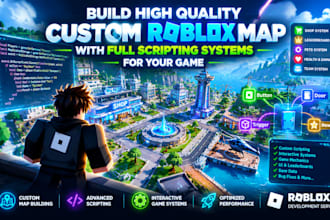build high quality custom roblox map with full scripting systems for your game