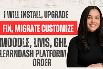 install, upgrade, fix, migrate and customize moodle lms, ghl, learndash platform