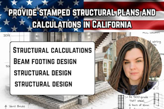 provide stamped structural plans and calculations in california