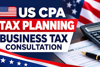 provide US CPA tax planning and business tax consultation