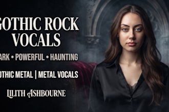 sing gothic rock vocals, gothic singer, dark vocals, metal vocals, gothic metal