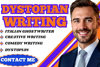be your comedy writer and dystopian fiction ghostwriter
