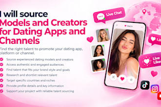 recruit models and creators for dating app and live channels