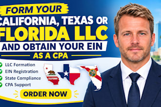 form your california texas or florida llc and obtain your ein as a CPA