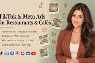 be your tiktok and meta ads campaign manager for restaurants cafes and business