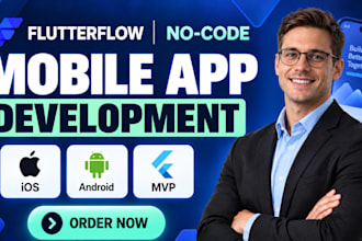 create flutterflow mvp, mobile app, client,  and business dashboard