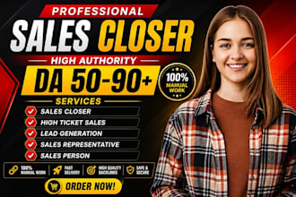 be your sales closer b2b sales representative high ticket sales agent
