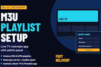offer high quality m3u playlist, strong 8k, restream, live TV app with panel