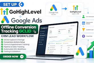 setup gohighlevel google ads offline conversion tracking gclid crm lead workflow