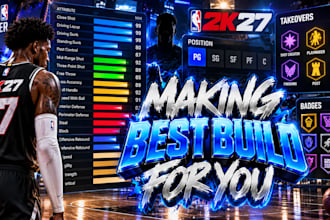 create the best nba 2k27 build for your playstyle