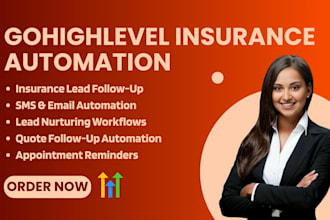 build gohighlevel insurance lead follow up automation insurance email automation