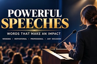 write a powerful and unforgettable speech for any occasion