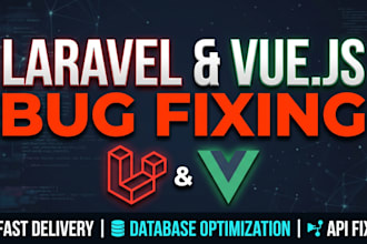 fix bugs and errors in your laravel PHP or vue js application