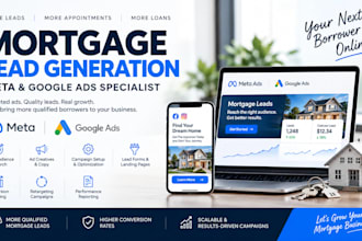 generate mortgage leads for brokers and loan officers with meta and google ads