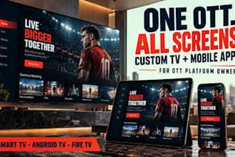 develop a video streaming app, ott app, smart TV app, android TV app