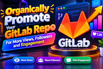 organically promote your gitlab repo for more views, followers and engagement