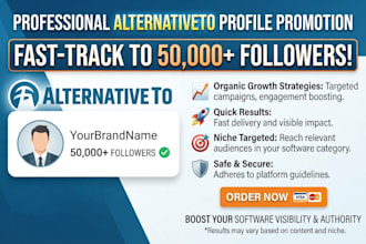 do professional alternativeto  profile promotion to get 50,000 followers fast