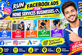 run fb, google ads that book estimates for hvac remodelers, painters, flooring