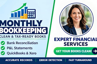 be your professional bookkeeper for monthly cleanup and financial statements