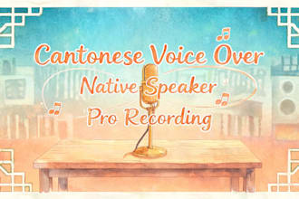 record professional cantonese voice over as native