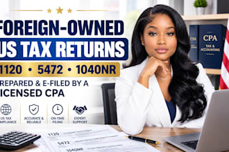 prepare and efile foreign owned US business tax returns as a licensed CPA