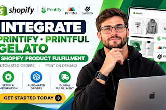 integrate printify printful gelato shopify product fulfillment automated order