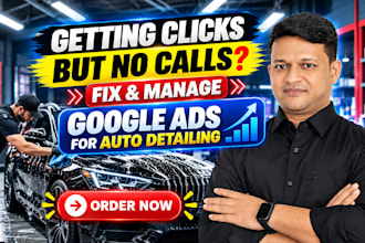 fix and manage google ads for auto detailing businesses
