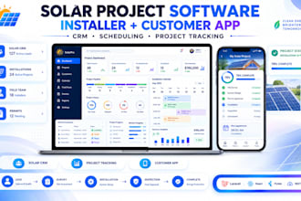 develop solar installation management software and customer app