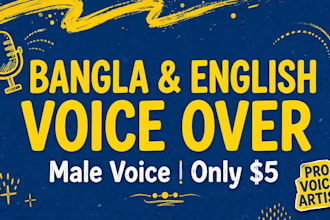do professional male voice over in bangla and english