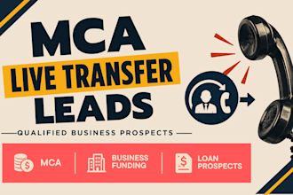 provide qualified mca live transfer leads for your business